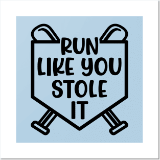 Run Like You Stole It Baseball Softball Funny Cute Posters and Art